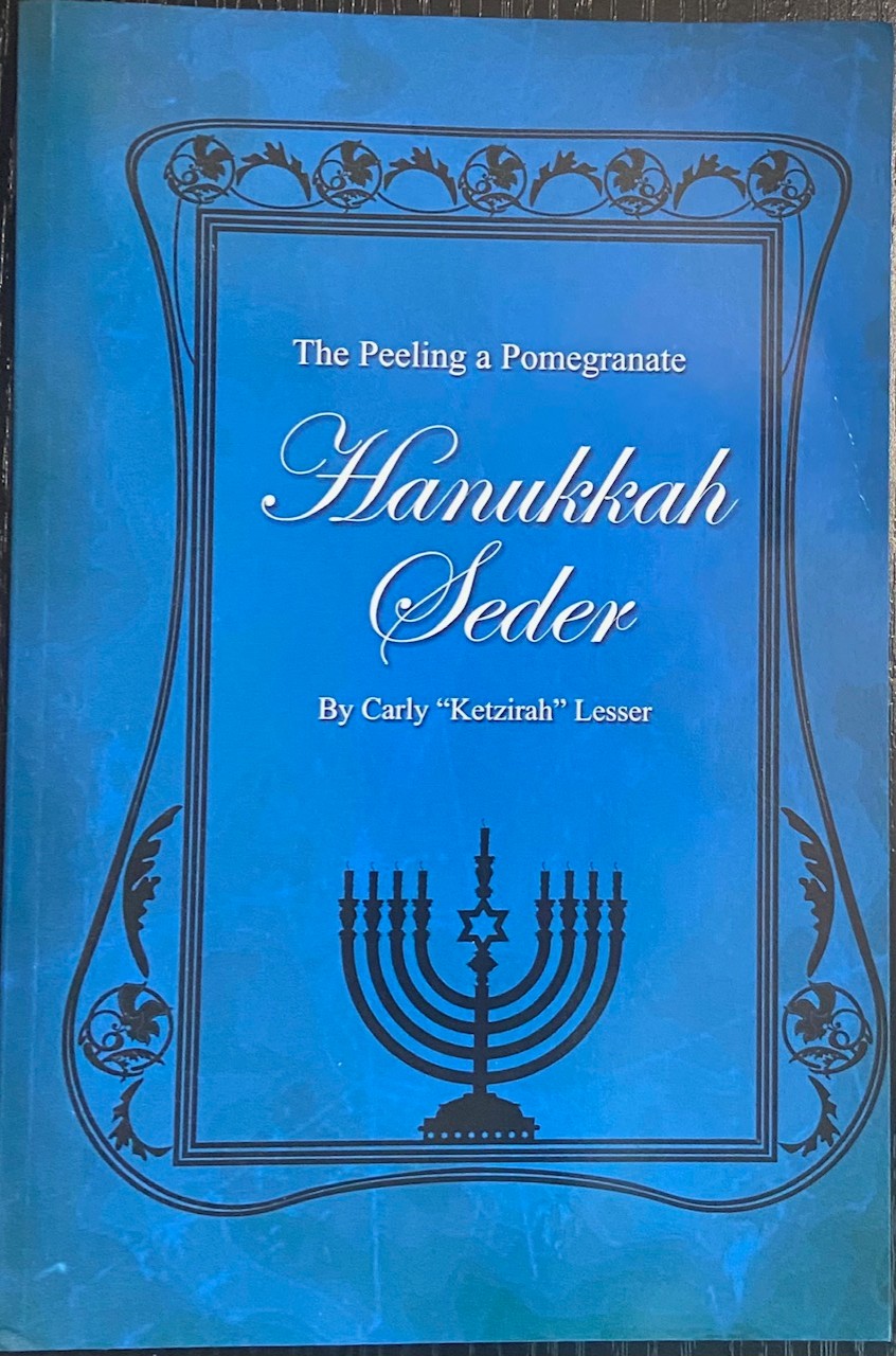 The Peeling a Pomegranate Hanukkah Seder by Carly Ketzirah Lesser Paperback Book